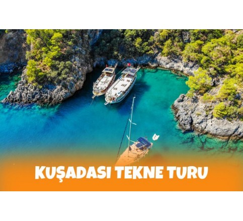 KUŞADASI TEKNE TURU 